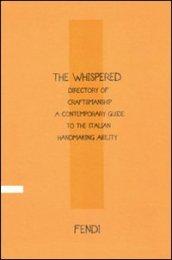 The Whispered directory of Craftsmanship. A contemporary guide to the italian hand making ability. Ediz. inglese