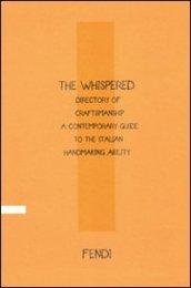 The Whispered directory of Craftsmanship. A contemporary guide to the italian hand making ability. Ediz. inglese