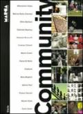 Community. La ritualità collettiva prima e dopo il web. Catalogo della mostra (Catanzaro, 16 dicembre 2010-27 marzo 2011). Ediz. italiana e inglese