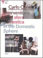 Carlo Contin. Interventi nella sfera domestica. Catalogo della mostra (Milano, 16 dicembre 2010-16 gennaio 2011). Ediz. italiana e inglese