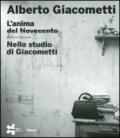 Alberto Giacometti. L'anima del Novecento. Nello studio di Giacometti (2 vol.)