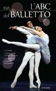 L'ABC del balletto 2011. Ediz. illustrata