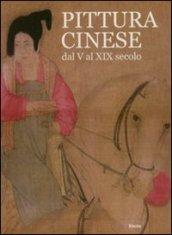 Pittura cinese dal V al XIX secolo. Ediz. italiana e cinese. Ediz. numerata