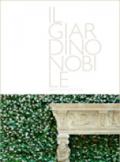 Il giardino nobile. Italian landscape design