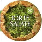 Torte salate. Più di 50 ricette facili e appetitose