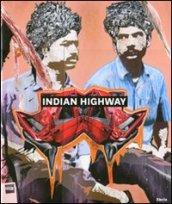 Indian Highway. Catalogo della mostra (Roma, 22 settembre 2011-29 gennaio 2012)