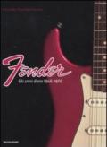 Fender. Gli anni d'oro 1946-1970