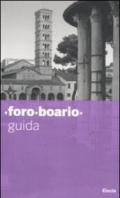 Foro boario. Guida. Ediz. illustrata