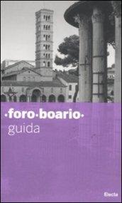 Foro boario. Guida. Ediz. illustrata