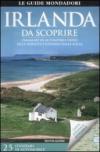 Irlanda da scoprire. Viaggiare in automobile verso mete insolite e lontane dalla folla. Con carta stradale