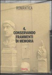 Conservando frammenti di memoria. Ediz. illustrata