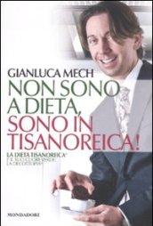 Non sono a dieta, sono in tisanoreica! La dieta tisanoreica e il suo cuore verde: la decottopia