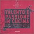 Jeunes restaurateurs d'Europe. Talento e passione in cucina. Guida ai giovani ristoratori italiani, i locali e le ricette