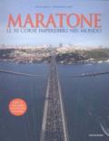 Maratone. Le 50 corse imperdibili nel mondo