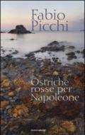 Ostriche rosse per Napoleone