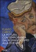 La pittura contemporanea dal Romanticismo alla Pop Art. Ediz. illustrata