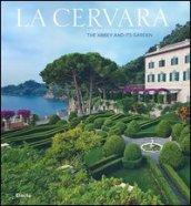 La Cervara. L'abbazia e il giardino. Ediz. italiana e inglese