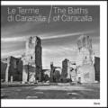 Le terme di Caracalla-The baths of Caracalla. Ediz. bilingue