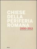 Chiese della periferia romana 2000-2013. Dal grande giubileo all'anno costantiniano