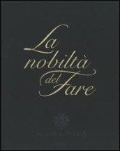 La nobiltà del fare. Ediz. illustrata