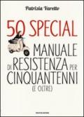 50 special. Manuale di resistenza per cinquantenni (e oltre)
