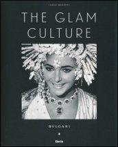 The glam culture. Ediz. italiana