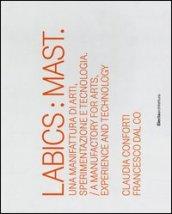 Labics: Mast. Una manifattura di arti, sperimentazione e tecnologia. Ediz. italiana e inglese