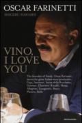 Vino, I love you. Ediz. inglese [Lingua inglese]