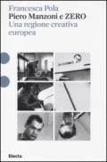 Piero Manzoni e ZERO. Una regione creativa europea. Ediz. illustrata