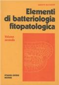 Elementi di batteriologia fitopatologica. Vol. 2