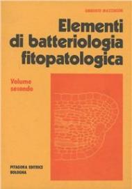 Elementi di batteriologia fitopatologica. Vol. 2