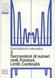 Successioni di numeri reali, funzioni limiti, continuità