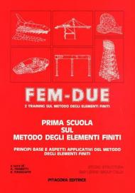 Fem-Due. Prima scuola sul metodo degli elementi finiti