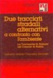 Due tracciati stradali alternativi a confronto con l'ambiente