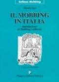 Il mobbing in Italia. Introduzione al mobbing culturale