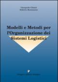 Modelli e metodi per l'organizzazione dei sistemi logistici