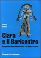 Clara e il baricentro. Divagazioni sulla matematica e le altre scienze