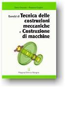 Esercizi di tecnica delle costruzioni meccaniche e costruzione di macchine