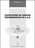 Costruzione del disegno tridimensionale in C.A.D.