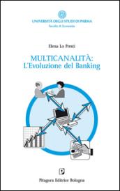 Multicanalità: l'evoluzione del banking