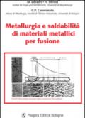 Metallurgia e saldabilità di materiali metallici per fusione