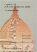 Cupola di Santa Maria del Fiore. Tra ipotesi e realtà. Studi e ricerche per un'indagine avanzata. Con CD-ROM