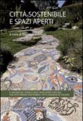 Città sostenibile e spazi aperti. Il sistema del verde e degli spazi aperti per uno sviluppo urbano sostenibile: città canadesi ed italiane