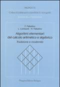 Algoritmi elementari del calcolo aritmetico e algebrico. Tradizione e modernità
