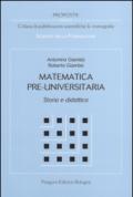 Matematica pre-universitaria. Storia e didattica