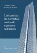 L'urbanistica tra normativa nazionale e gestione federalista