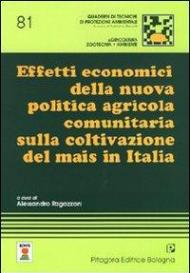 Effetti economici della nuova politica agricola comunitaria sulla coltivazione del mais in Italia