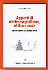 Appunti di elettromagnetismo, ottica e onde