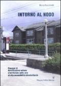 Intorno al nodo. Processi di densificazione urbana e territoriale nelle aree ad alta accessibilità infrastrutturale