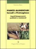 Piante alimentari. Cereali e proteaginose. Aspetti bioagronomici qualitativi e nutrizionali